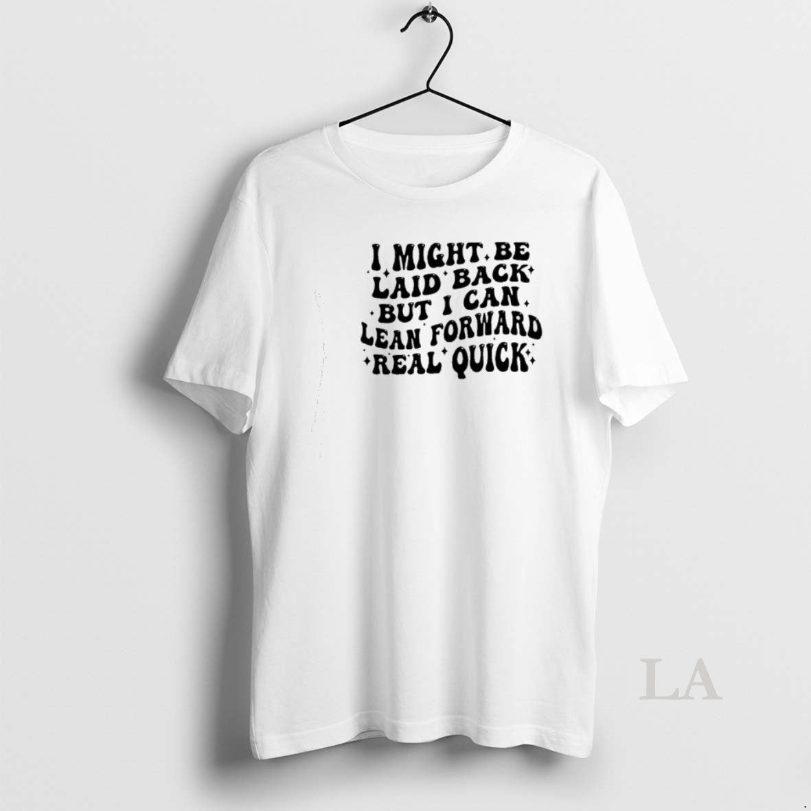 Original I Might Be Laid Back But I Can Lean Forward Real Quick T-Shirts, Hoodie, Sweatshirt | ZylaModa.com