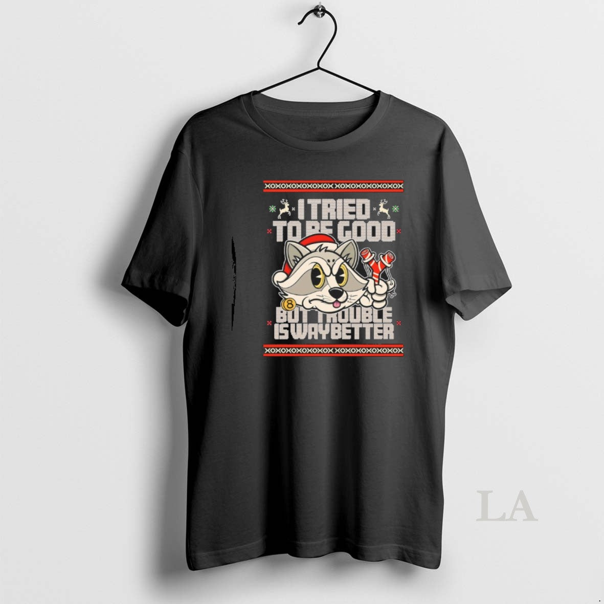 Original I Tried To Be Good But Trouble Is Way Better Christmas Ugly T-Shirts, Hoodie, Sweatshirt | ZylaModa.com