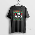 Original Im Peace Ugly Christmas T-Shirts, Hoodie, Sweatshirt | ZylaModa.com