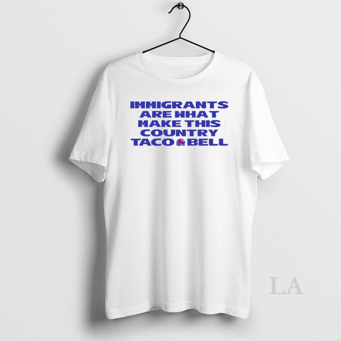 Original Immigrants Are What Make This Country Taco Bell Circle T-Shirts, Hoodie, Sweatshirt | ZylaModa.com