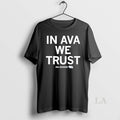 Original In Ava Zediker We Trust T-Shirts, Hoodie, Sweatshirt | ZylaModa.com