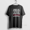 Original Keep My Husband In Your Prayers I Don T Have One Yet T-Shirts, Hoodie, Sweatshirt | ZylaModa.com