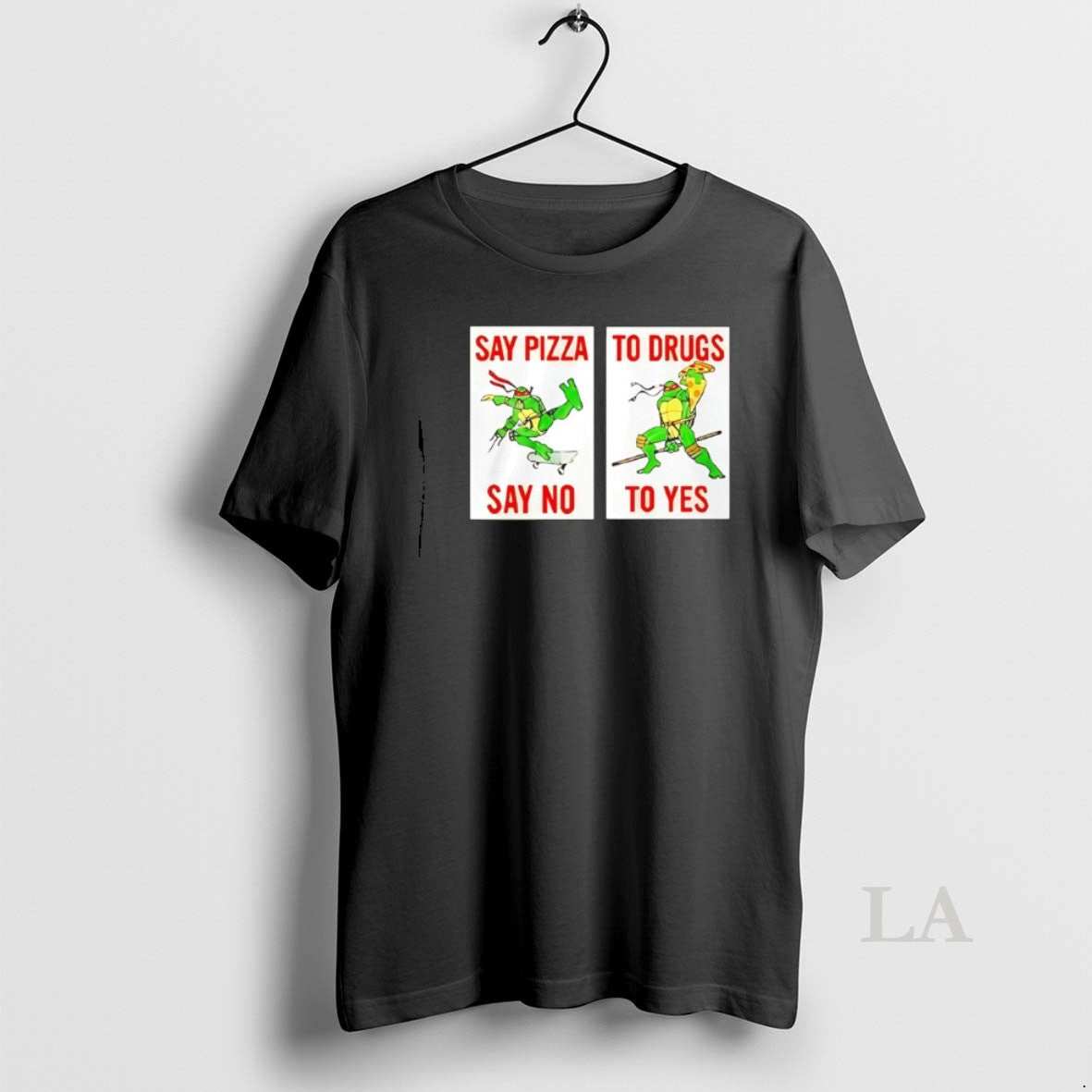 Original Ninja Turtles Say Pizza To Drugs Say No To Yes T-Shirts, Hoodie, Sweatshirt | ZylaModa.com