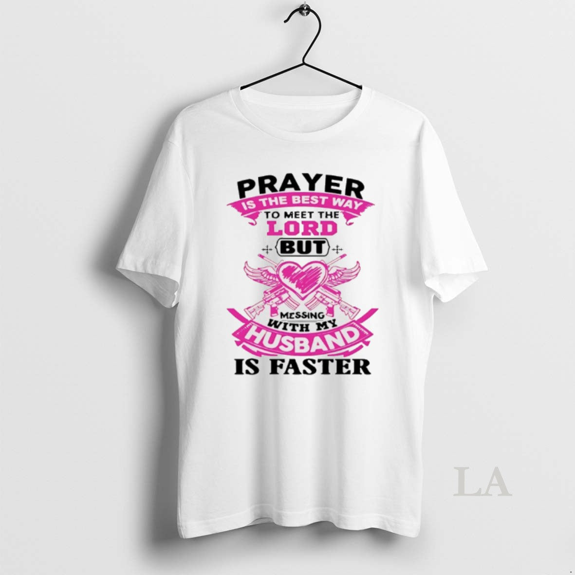 Original Prayer Is The Best Way To Meet The Lord But Messing With My Husband T-Shirts, Hoodie, Sweatshirt | ZylaModa.com