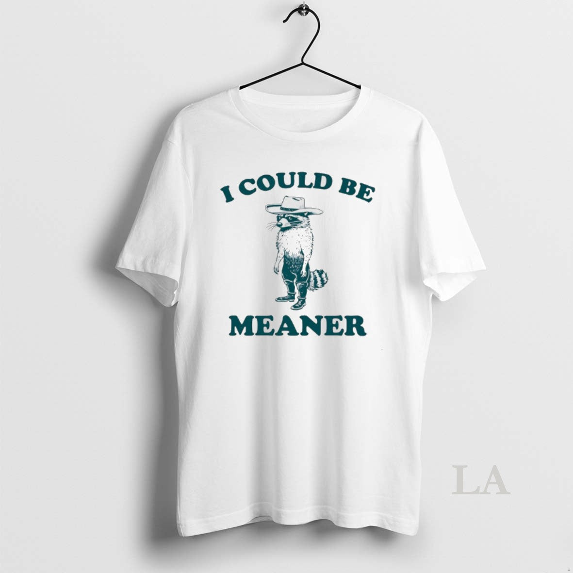 Original Raccoon Cowboy I Could Be Meaner T-Shirts, Hoodie, Sweatshirt | ZylaModa.com