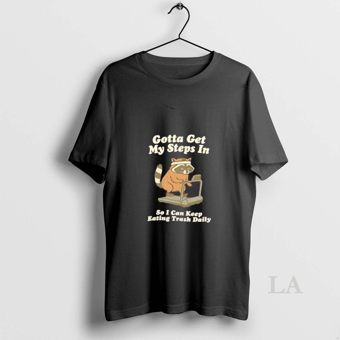 Original Raccoon Gotta Get My Steps In So I Can Keep Eating Trash Daily T-Shirts, Hoodie, Sweatshirt | ZylaModa.com