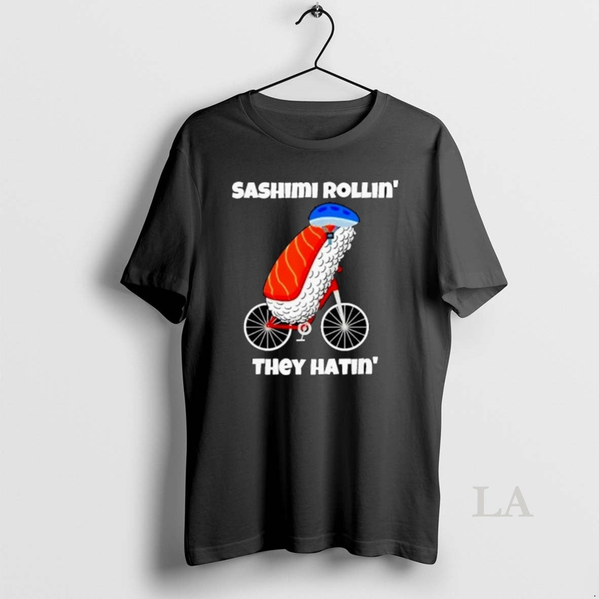 Original Sashimi Rollin They Hatin T-Shirts, Hoodie, Sweatshirt | ZylaModa.com