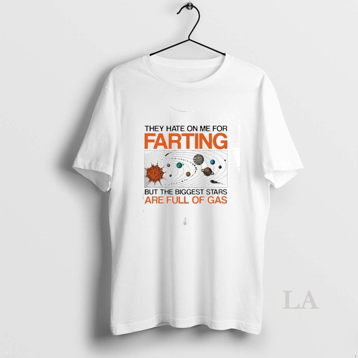 Original They Hate On Me For Farting But The Biggest Stars Are Full Of Gas T-Shirts, Hoodie, Sweatshirt | ZylaModa.com