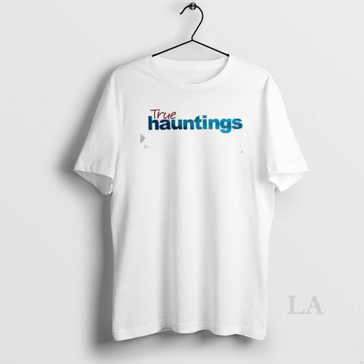 Original True Hauntings Style Text T-Shirts, Hoodie, Sweatshirt | ZylaModa.com
