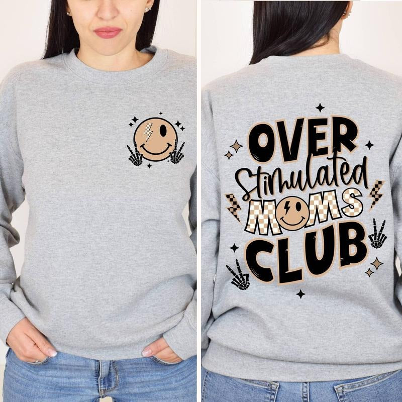 Overstimulated Moms Club Sweatshirt Mom Life Happy Face Shirt Moms Club Sweatshirt Cute Mom Sweatshirt Antisocial Mom...