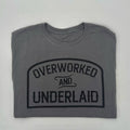 Overworked and Underlaid T-Shirt Hoodie, Sweatshirt | ZylaModa.com