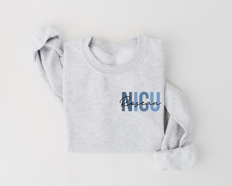 Personalized NICU Nurse Sweatshirt, NICU Nurse Name Crewneck, Neonatal Nurse Shirt, Neonatal Intensive Care Unit Shirt,...