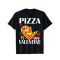 Pizza Is My Valentine Funny Valentines Day Novelty Graphic Printed Tee, Short Sleeve Boys Valentine'S Day T-Shirt for...