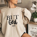 Premium  But God...Sweatshirt, Humorous Jesus Christ Hoodie, Confession Vibes Tee, Religious Sunday Church Sweater, Gifts...