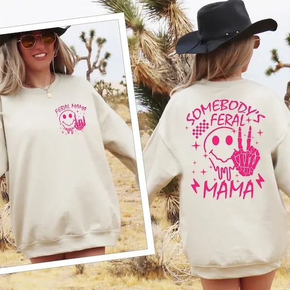 Premium  Somebody's Feral Mama Sweatshirt, Mom Life Shirt, Funny Mommy Shirt, Mother's Day Gift, Cool Moms Sweater, Feral...