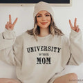 Premium  University Of Your Mom Sweatshirt, Funny Mom Shirt, Mom's Birthday Gift, Homeschool Mom Tshirt, Trendy Mama...