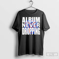 Premium Asap Rocky Never Dropping Album T-Shirts, Hoodie, Sweatshirt | ZylaModa.com