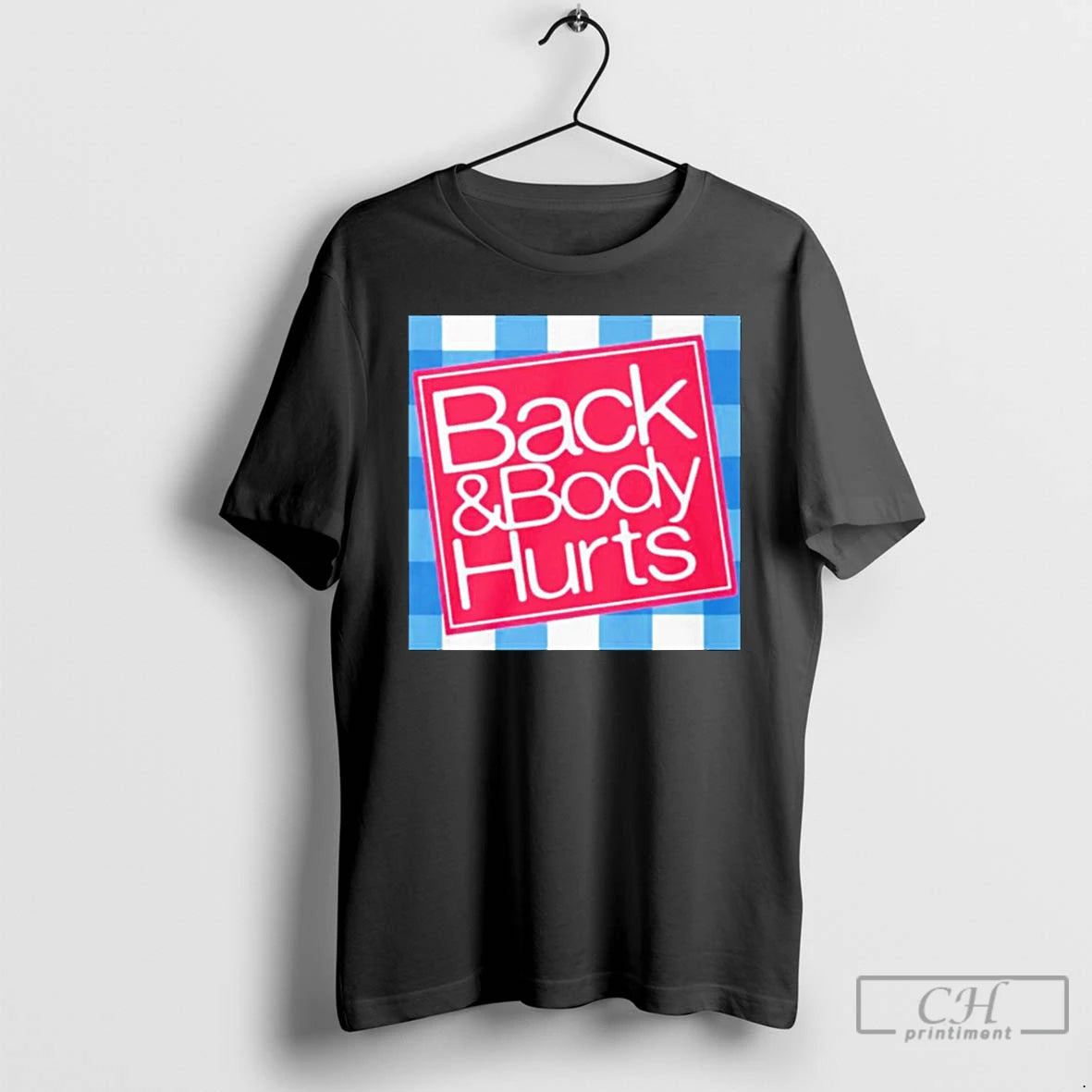 Premium Back And Body Hurts T-Shirts, Hoodie, Sweatshirt | ZylaModa.com
