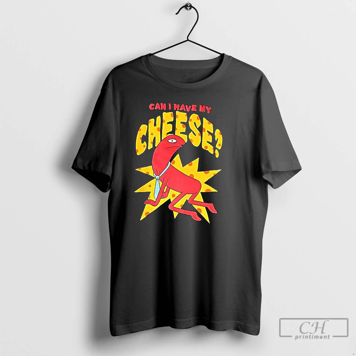 Premium Can I Have My Cheese T-Shirts, Hoodie, Sweatshirt | ZylaModa.com