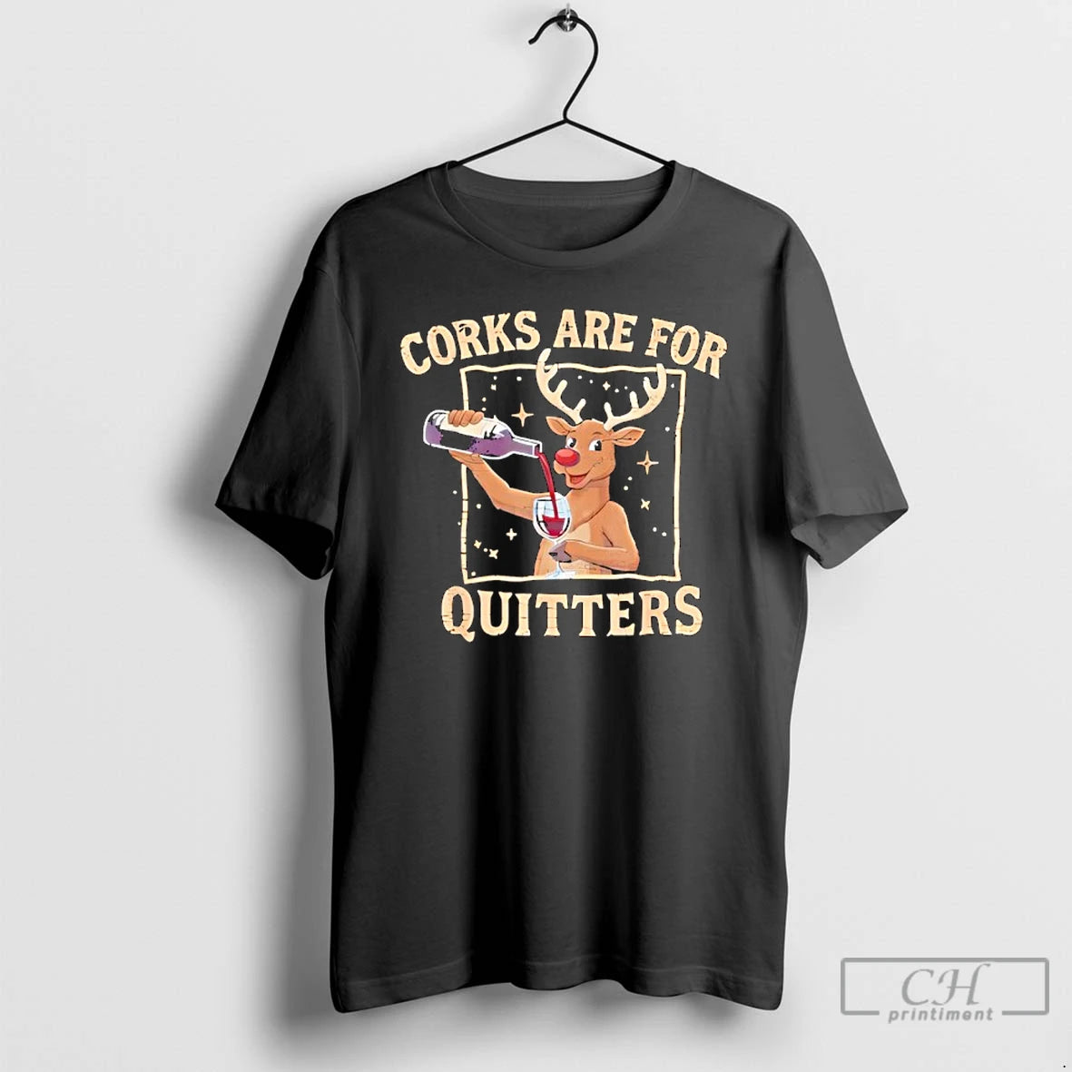 Premium Christmas Reindeer Drink Wine Corks Are For Quitters T-Shirts, Hoodie, Sweatshirt | ZylaModa.com