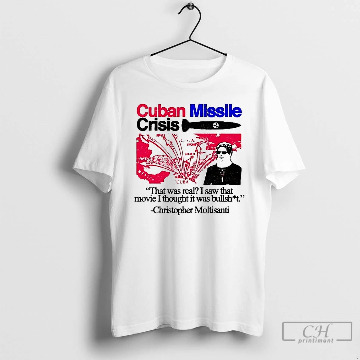 Premium Christopher Moltisanti Cuban Missile Crisis That Was Real T-Shirts, Hoodie, Sweatshirt | ZylaModa.com
