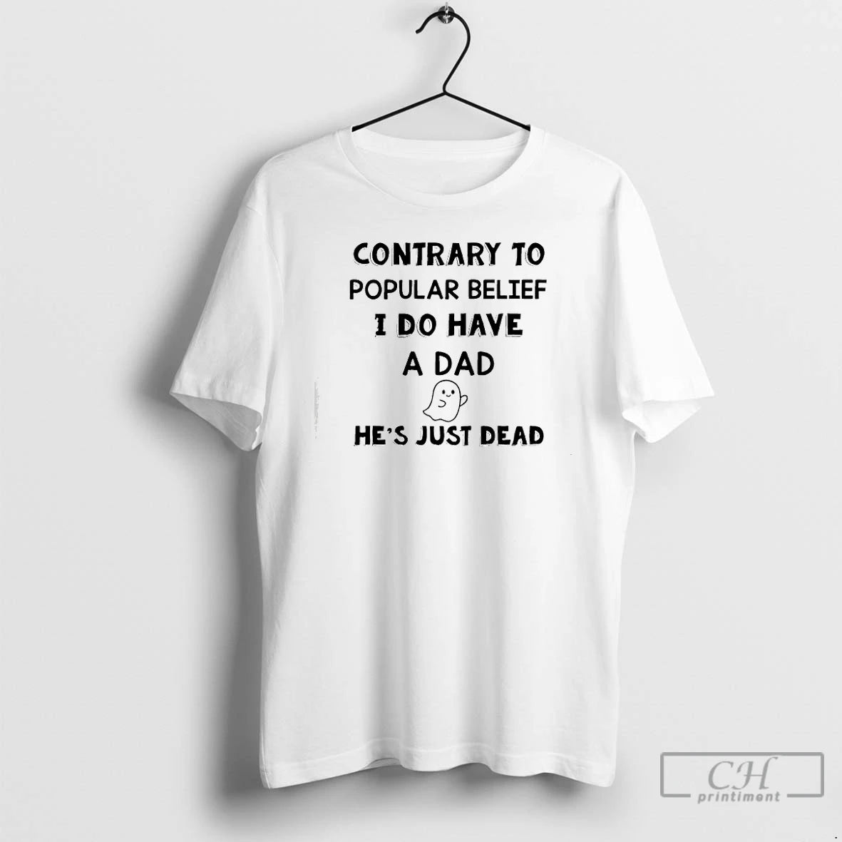 Premium Contrary To Popular Belief I Do Have A Dad Hes Just Dead T Shirts Hoodie, Sweatshirt | ZylaModa.com
