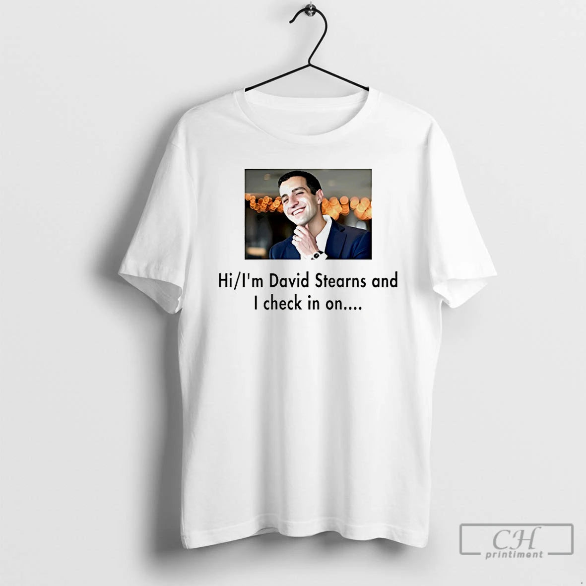 Premium David Stearns Hi Im David Stearns And I Check In On T Shirts Sweater Hoodie, Sweatshirt | ZylaModa.com