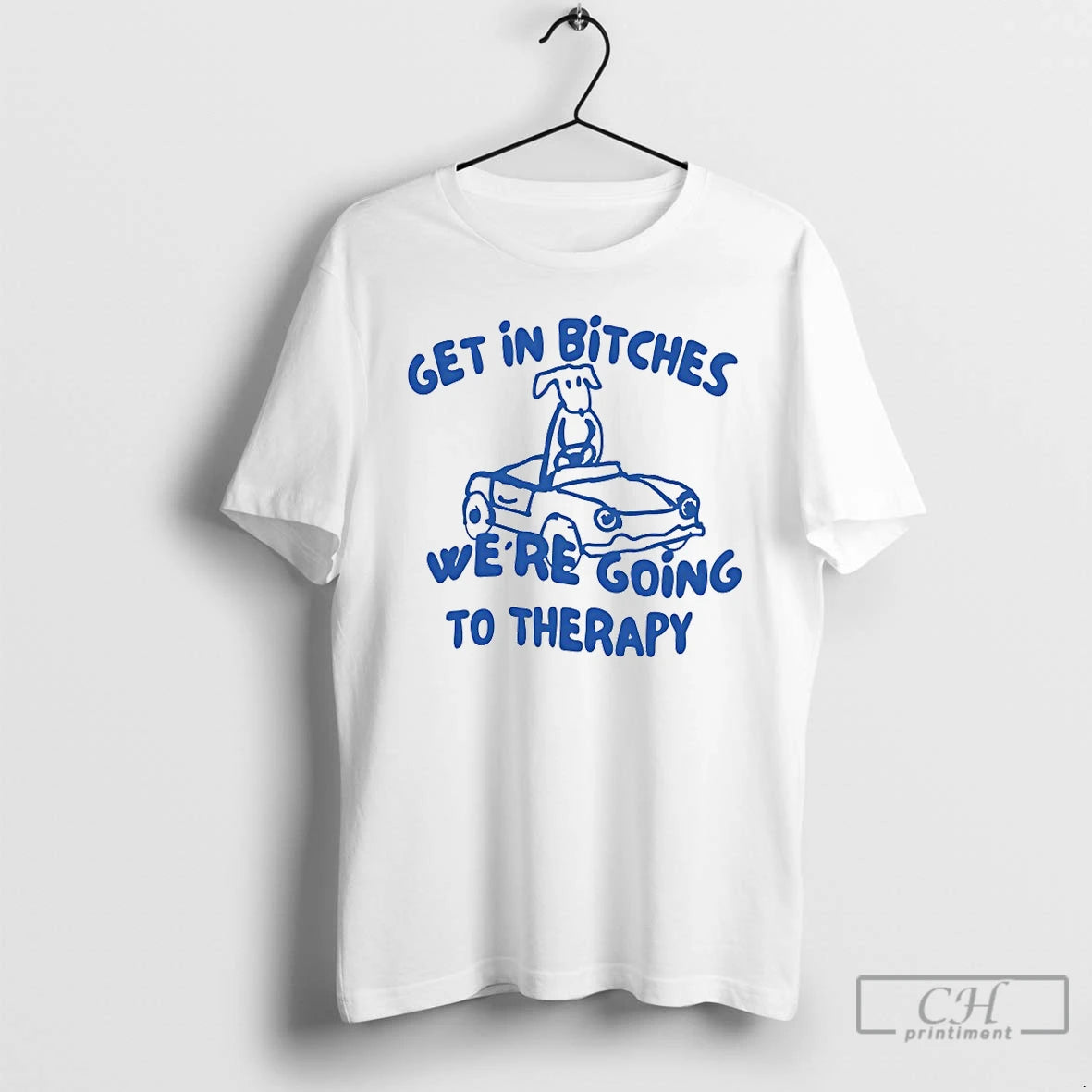 Premium Dog Get In Bitches Were Going To Therapy T-Shirts, Hoodie, Sweatshirt | ZylaModa.com
