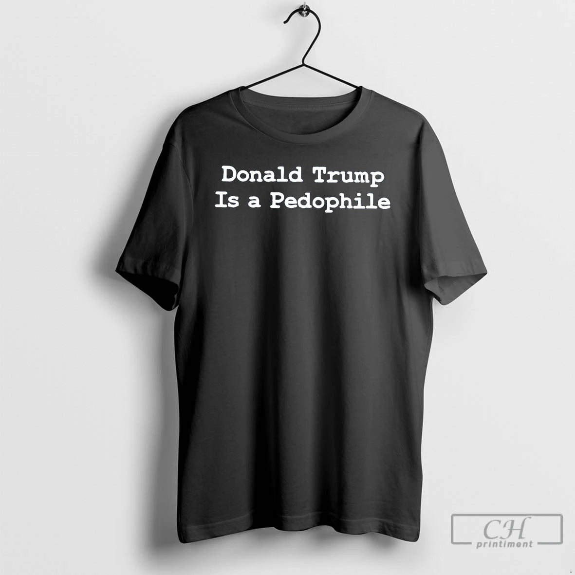 Premium Donald Trump Is A Pedophile T-Shirts, Hoodie, Sweatshirt | ZylaModa.com