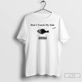 Premium Dont Touch My Sould X Sole T-Shirts, Hoodie, Sweatshirt | ZylaModa.com