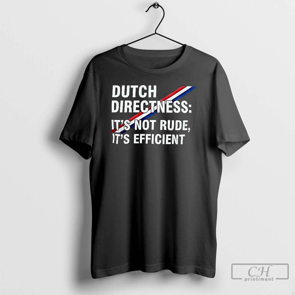 Premium Dutch Directness Its Not Rude Its Efficient T-Shirts, Hoodie, Sweatshirt | ZylaModa.com