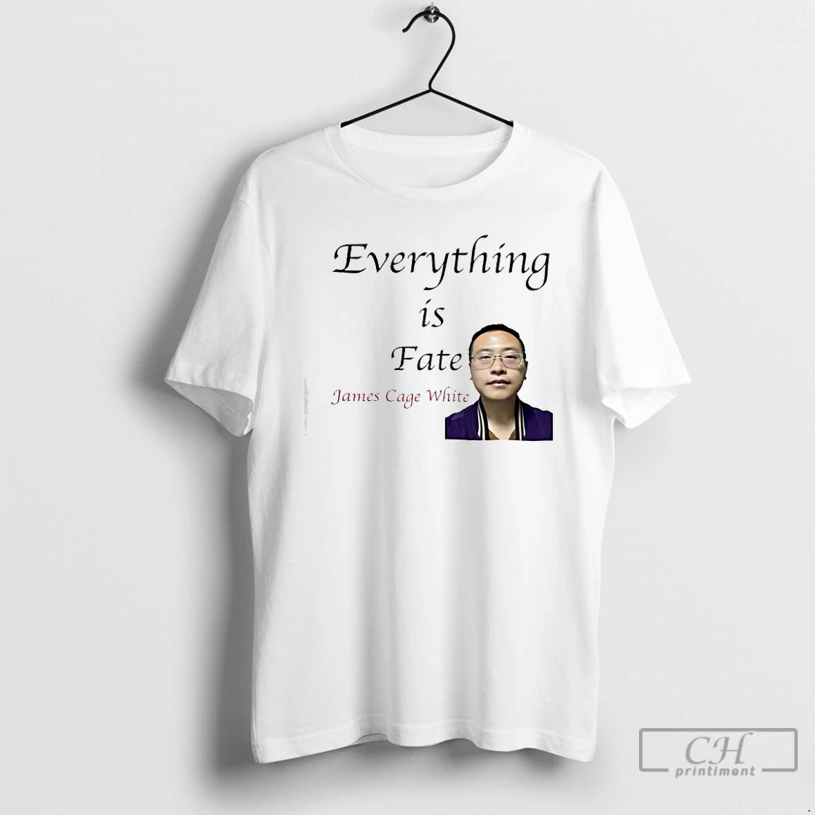 Premium Everything Is Fate James Cage Whites T-Shirts, Hoodie, Sweatshirt | ZylaModa.com
