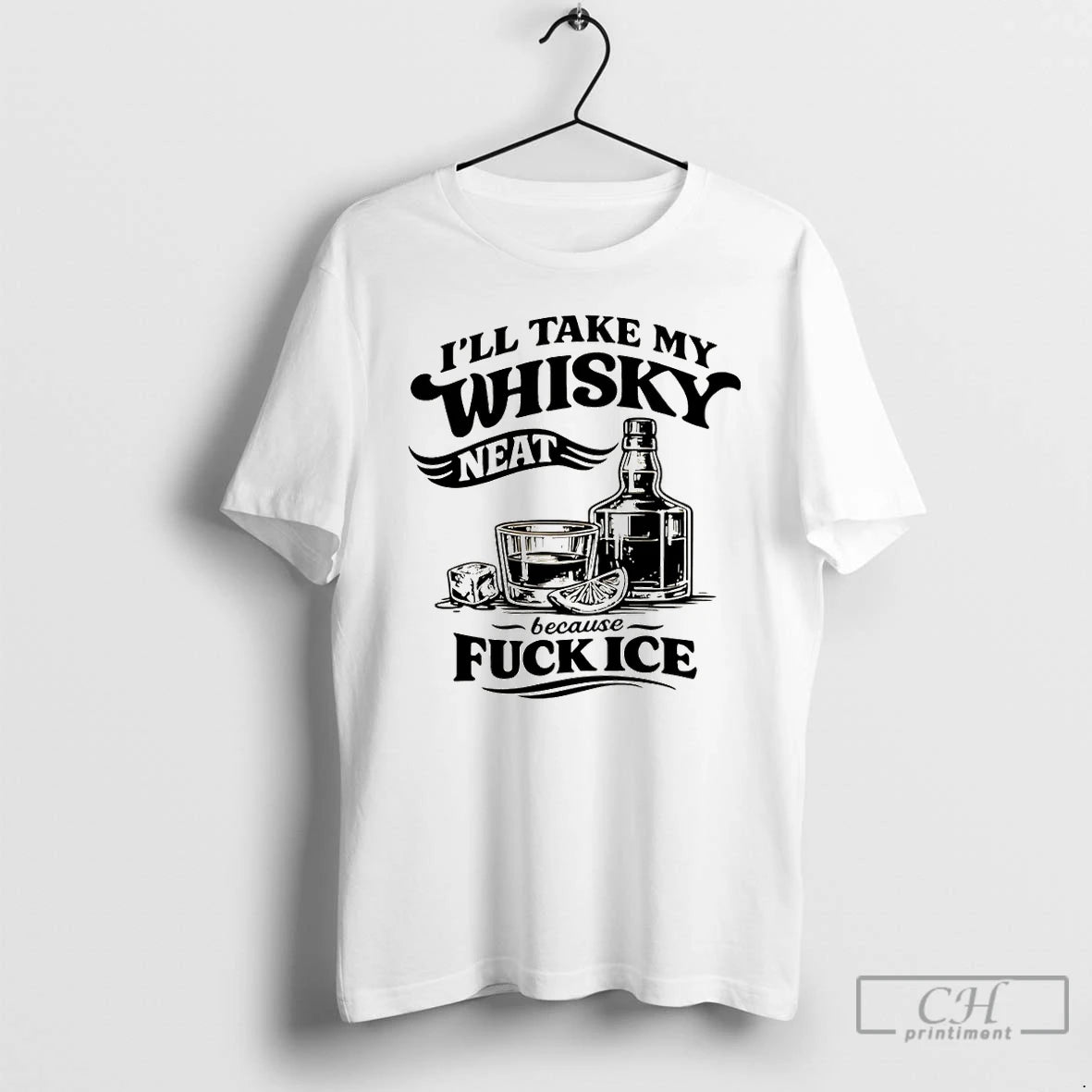Premium Funny Sarcastic Quotes Ill Take My Whiskey Neat Because Fuck Ice T Shirts Sweater Hoodie, Sweatshirt | ZylaModa.com
