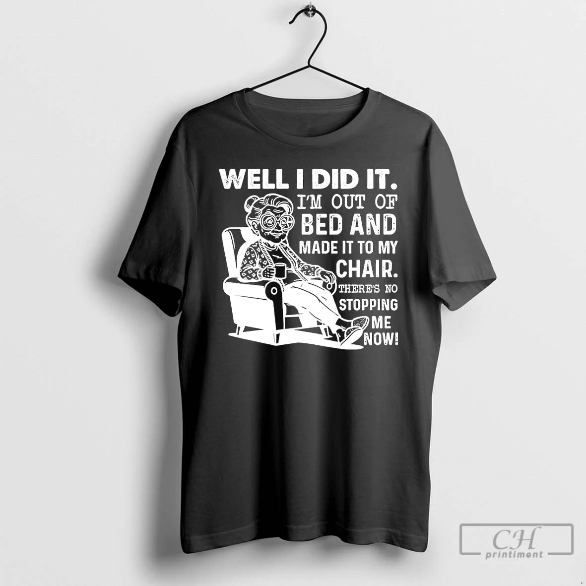 Premium Grandma Well I Did It Im Out Of Bed And Made It To My T-Shirts, Hoodie, Sweatshirt | ZylaModa.com