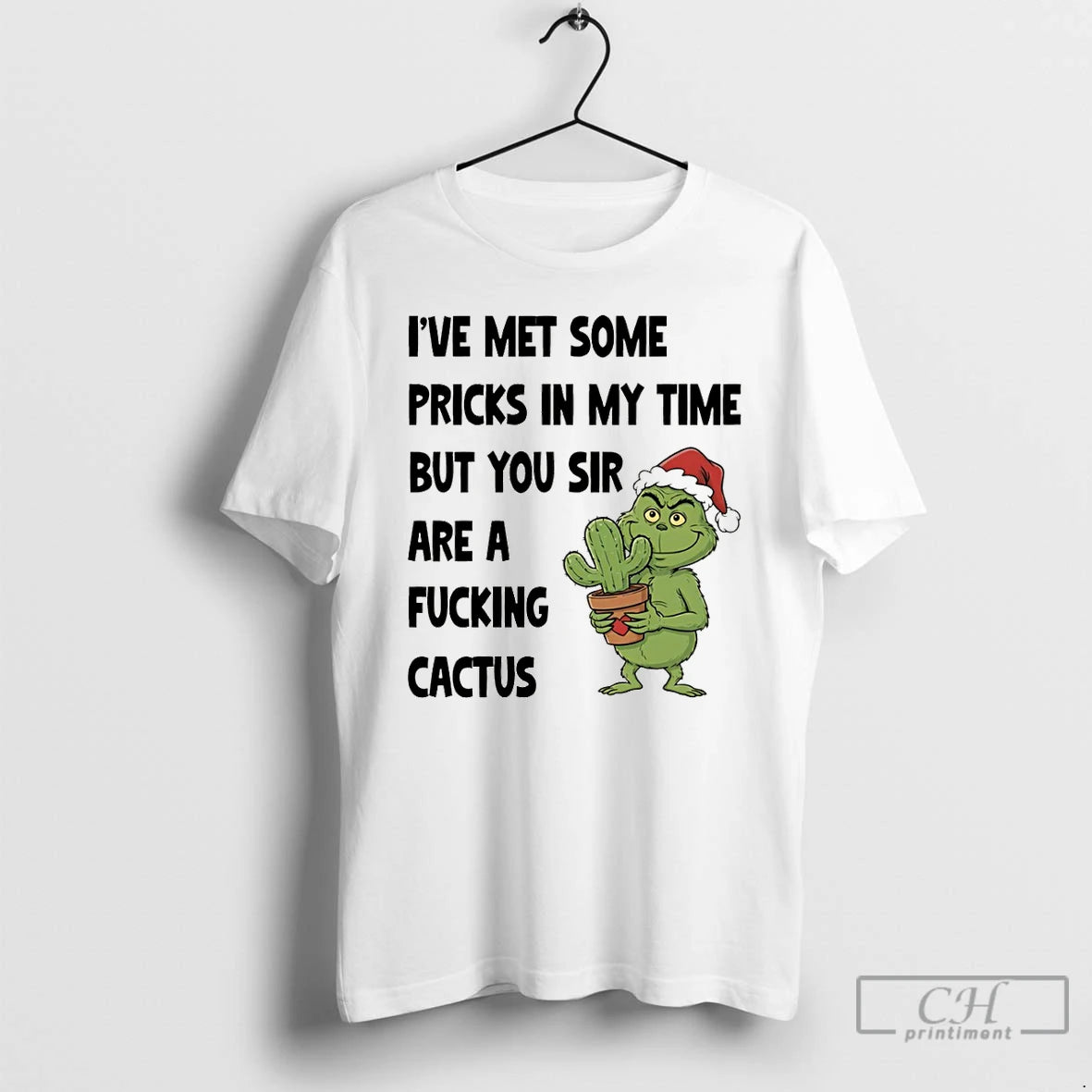 Premium Grinch Ive Met Some Pricks In My Time But You Sir Are A Fucking T-Shirts, Hoodie, Sweatshirt | ZylaModa.com