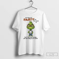 Premium Grinch We May Not Party Like We Used To But Of We Take T-Shirts, Hoodie, Sweatshirt | ZylaModa.com