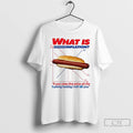 Premium Hotdog What Is Inflation If You Raise The Price Of The Fucking Hotdog T-Shirts, Hoodie, Sweatshirt | ZylaModa.com