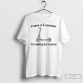 Premium I Have A E Scooter Im Taking To Costco T-Shirts, Hoodie, Sweatshirt | ZylaModa.com