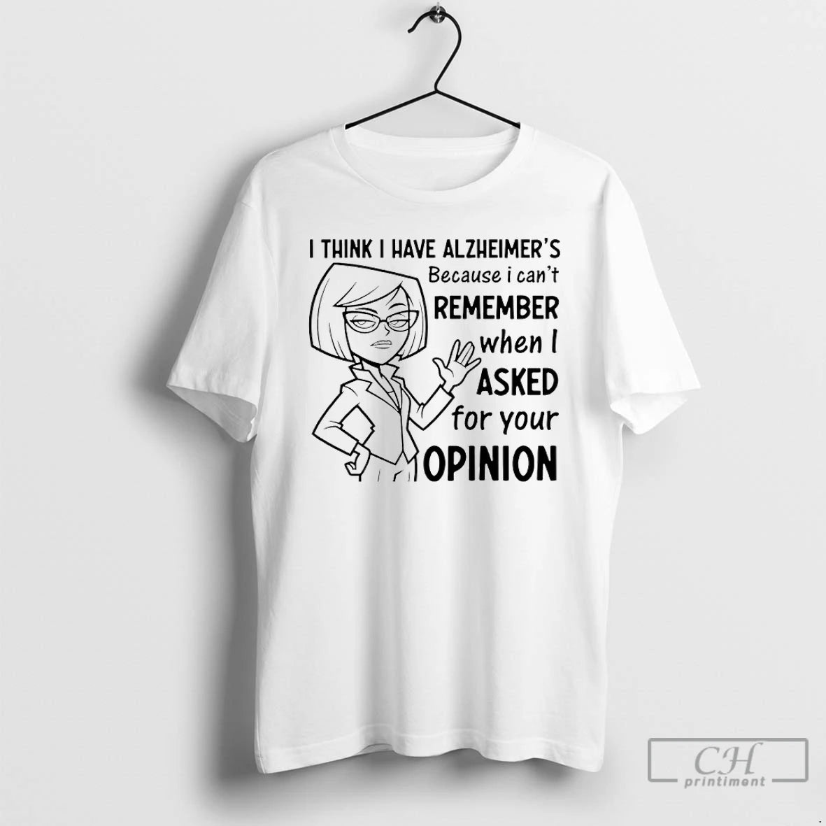 Premium I Think I Have Alzheimers Because I Cant Remember When I Asked For Your T-Shirts, Hoodie, Sweatshirt | ZylaModa.com