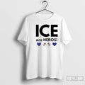Premium Ice Are Heroes T-Shirts, Hoodie, Sweatshirt | ZylaModa.com