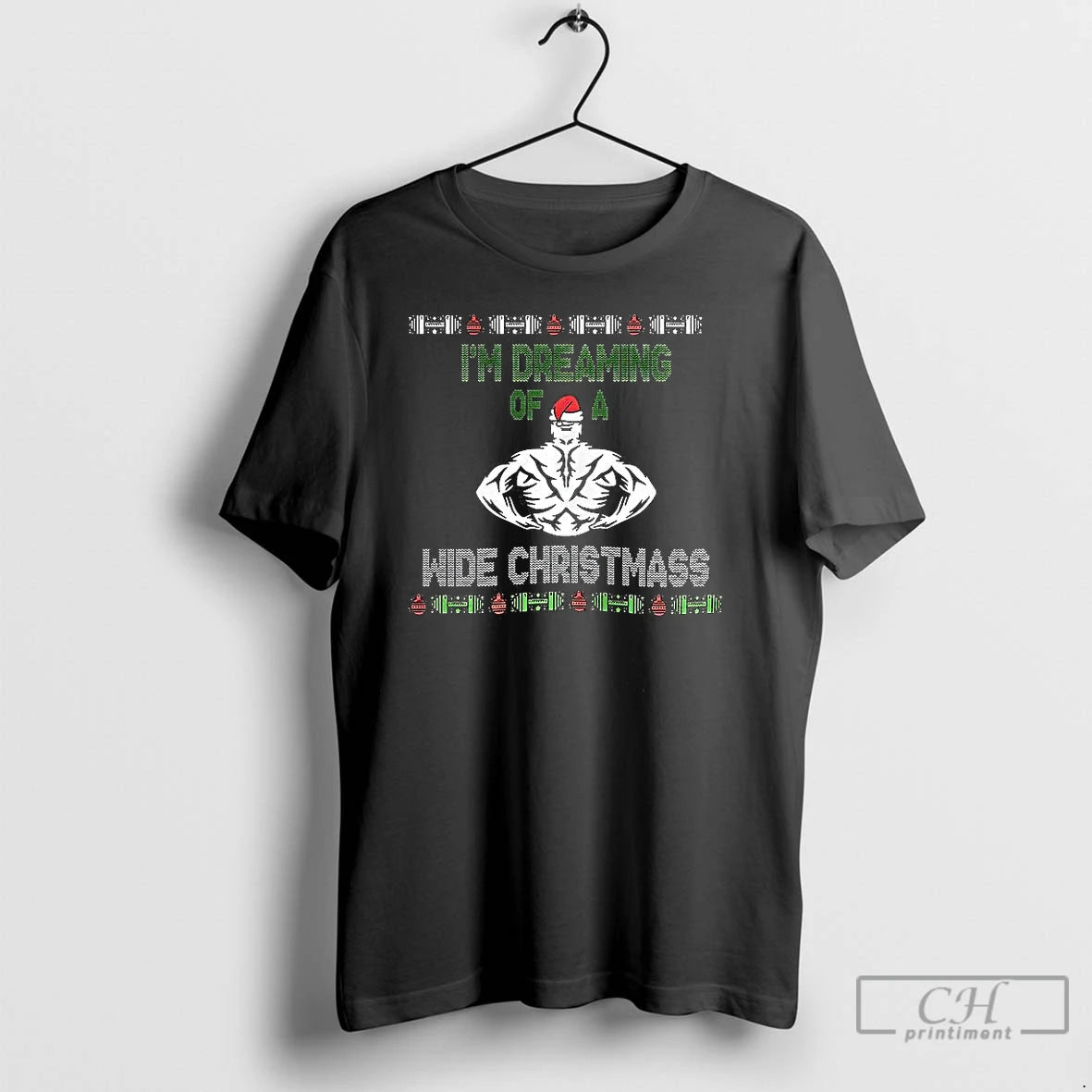Premium Im Dreaming Of A Wide Christmas Muscle Ugly T-Shirts, Hoodie, Sweatshirt | ZylaModa.com
