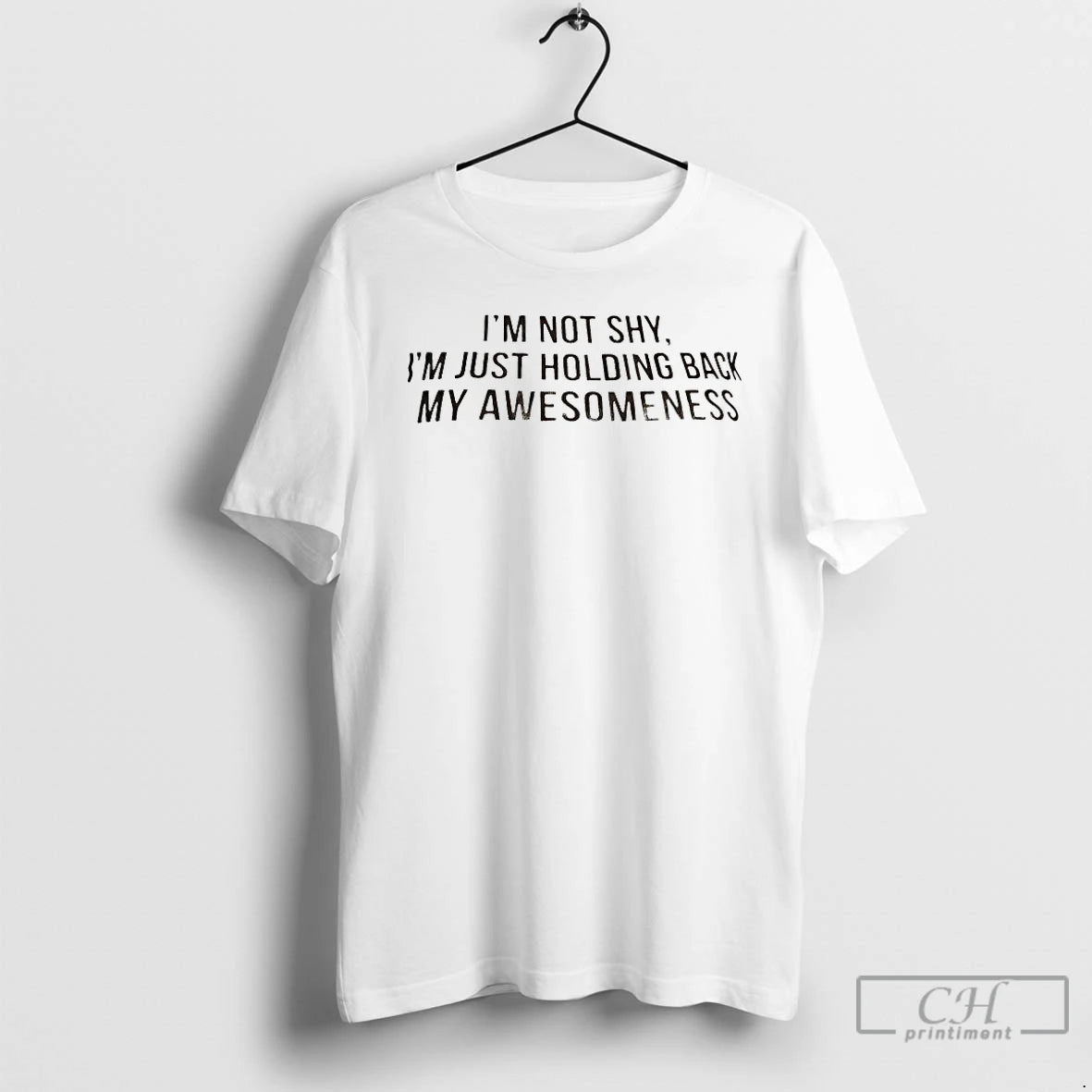 Premium Im Not Shy Im Just Holding Back My Awesomeness T-Shirts, Hoodie, Sweatshirt | ZylaModa.com