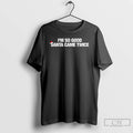 Premium Im So Good Santa Came Twice Merry Christmas Letter T-Shirts, Hoodie, Sweatshirt | ZylaModa.com