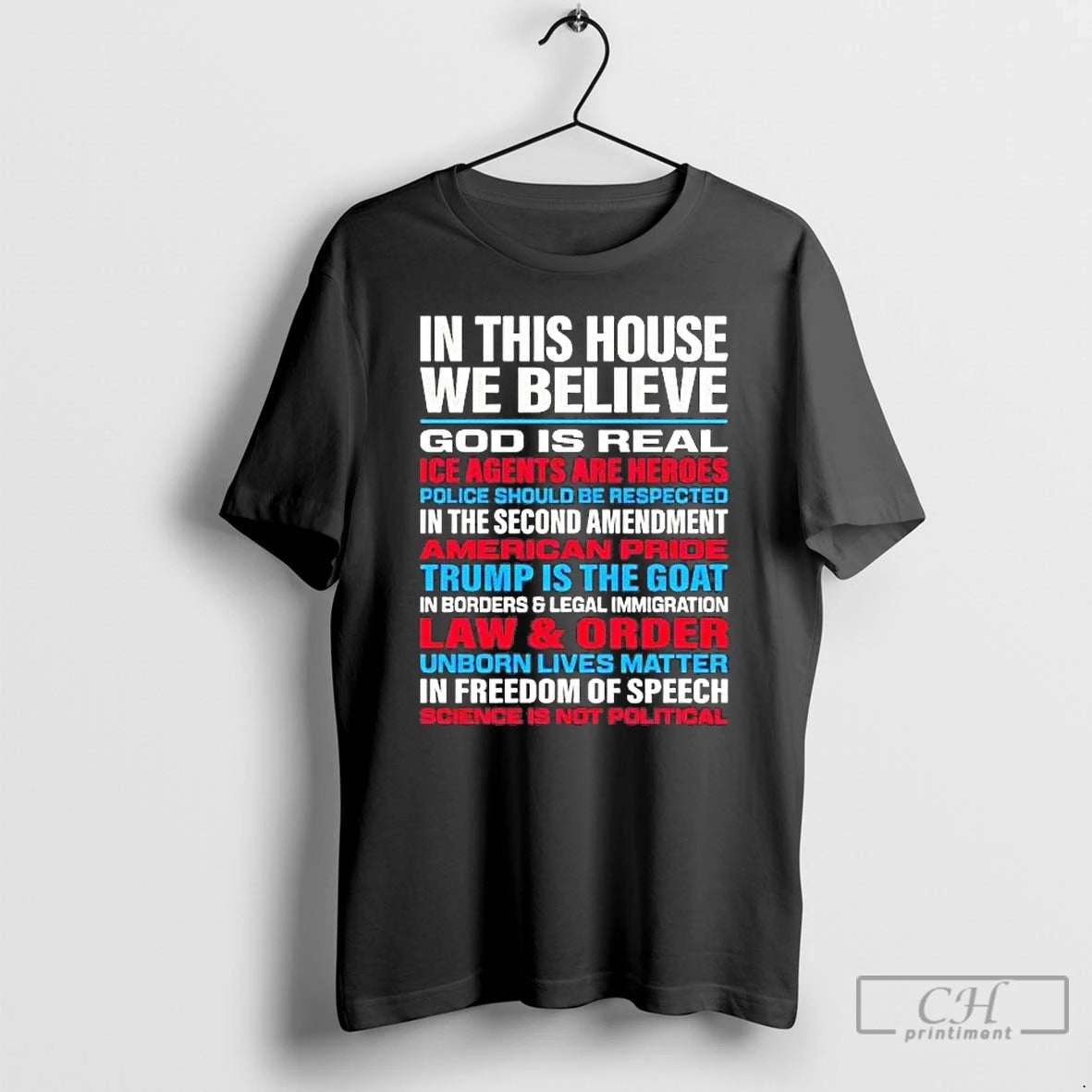Premium In This House We Believe God Is Real Ice Agents Are Heroes T Shirts Hoodie, Sweatshirt | ZylaModa.com