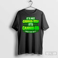 Premium Its Not Cannabis You Its Cannabis Pass That Shit T-Shirts, Hoodie, Sweatshirt | ZylaModa.com