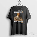 Premium Jfk Quote She Said She Wanted To F But I Guess She Was Jk T-Shirts, Hoodie, Sweatshirt | ZylaModa.com