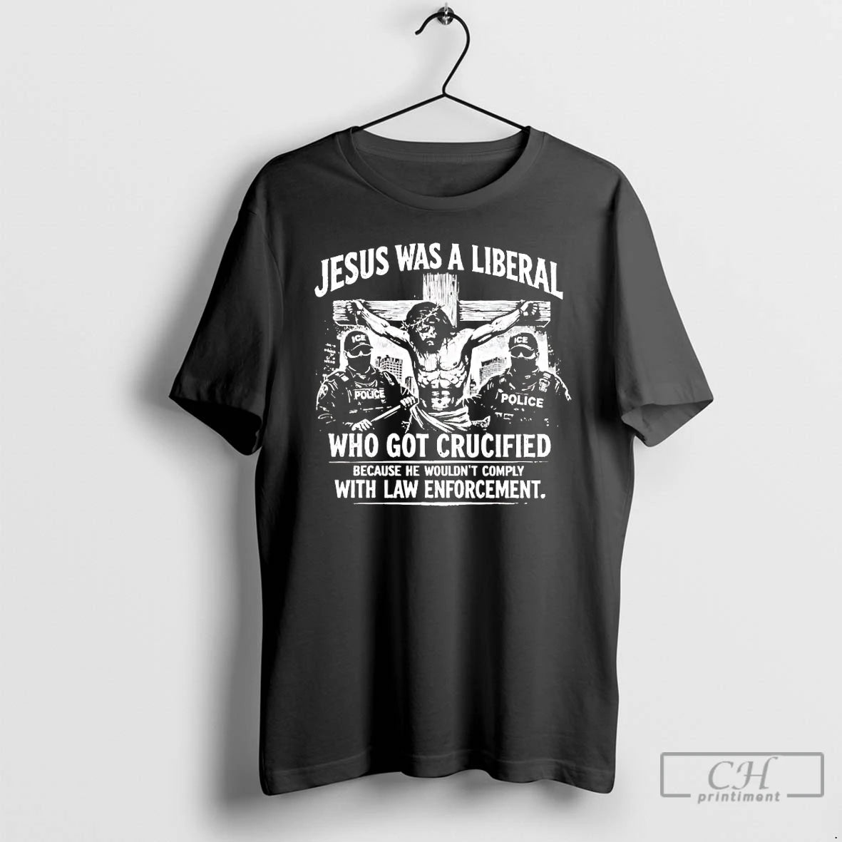 Premium Jesus Was A Liberal Who Got Crucified With Law Enforcement T-Shirts, Hoodie, Sweatshirt | ZylaModa.com