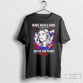Premium Justice For Renee Nicole Good No Ice T-Shirts, Hoodie, Sweatshirt | ZylaModa.com
