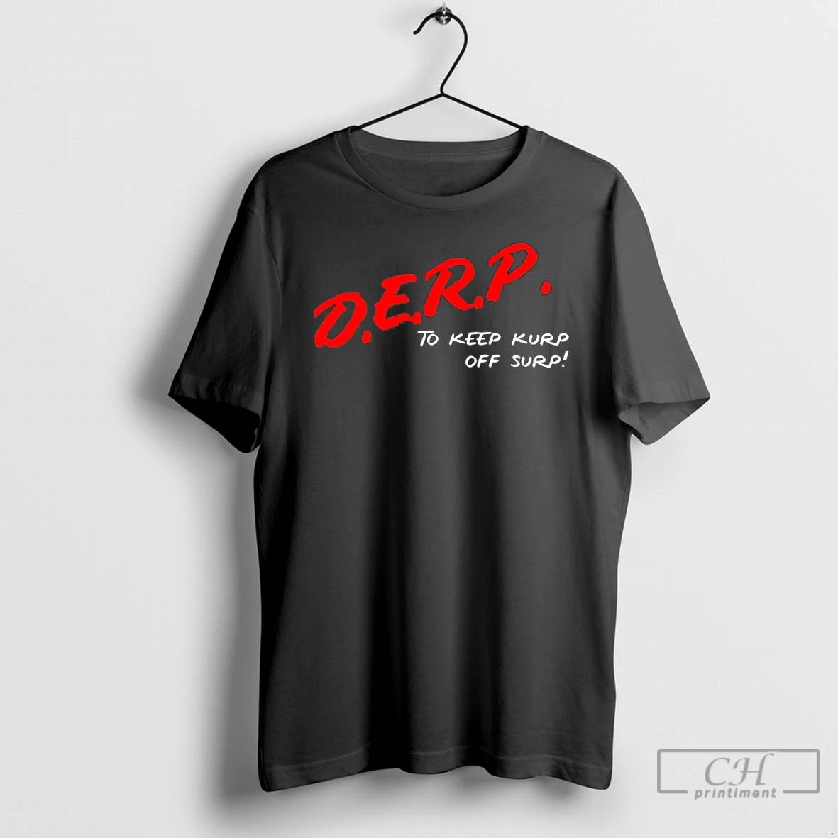 Premium Kurt Metzger D E R P To Keep Kurp Off Surp T Shirts Sweater Hoodie, Sweatshirt | ZylaModa.com