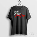 Premium Lucifer Live Laugh Love Graphic T-Shirts, Hoodie, Sweatshirt | ZylaModa.com